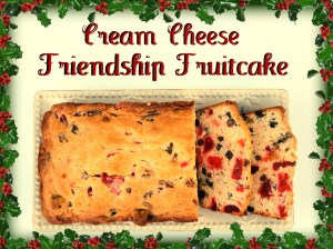 friendship cream cheese fruitcake